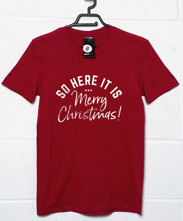 So Here it is Merry Christmas Unisex T-Shirt For Men And Women 8Ball